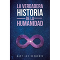 La verdadera historia de la humanidad