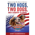 Two Hogs, Two Dogs, and a Country to Cross: Rediscovering the Heart of America