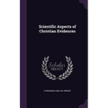Scientific Aspects of Christian Evidences