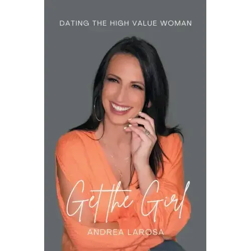 Get the Girl: Dating the High-Value Woman
