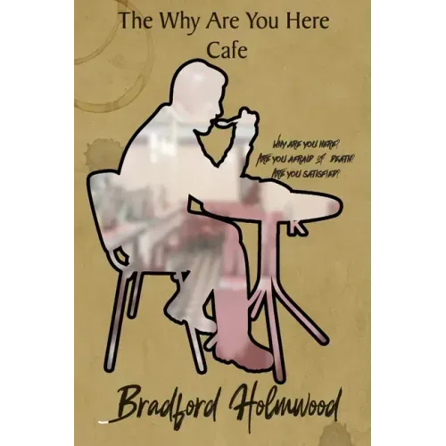 The Why Are You Here Cafe
