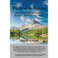 Faithful to Nature: Paul Tillich and the Spiritual Roots of Environmental Ethics