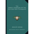 The Perfect Harmony of the Old and New Testaments