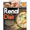 Renal Diet: The Nutritional Guide For People With Chronic Kidney Disease: Improve Renal Functions To Avoid Dialysis By Easily Lowe