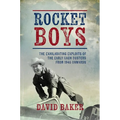 Rocket Boys: The Exhilarating Exploits of the Early Mach Busters from 1945 Onwards