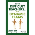 From Difficult Teachers... to Dynamic Teams