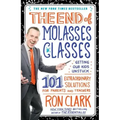 The End of Molasses Classes: Getting Our Kids Unstuck: 101 Extraordinary Solutions for Parents and Teachers