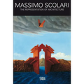 Massimo Scolari: The Representation of Architecture, 1967-2012