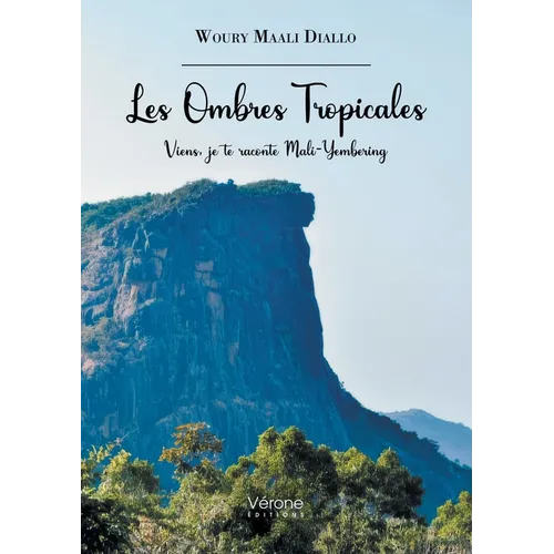 Les Ombres Tropicales: Viens, je te raconte Mali-Yembering