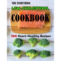 The Everything Low-Cholesterol Cookbook: 100 Heart-Healthy Recipes
