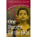 One Percent for the Kids: New Policies, Brighter Futures for America's Children