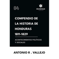 Compendio de la historia de Honduras 1811-1829 (Acontecimientos políticos y sociales)