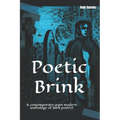 Poetic Brink: A contemporary-post modern anthology of dark poetry!