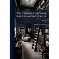 Bibliotheca Librorum Rariorum Universalis; Volume 3