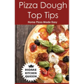 Pizza Dough Top Tips: Pizza Dough Top Tips - Home Pizza Bases Made Easy