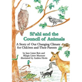 Si'ahl and the Council of Animals: A Story of Our Changing Climate for Children and Their Parents