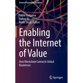 Enabling the Internet of Value: How Blockchain Connects Global Businesses
