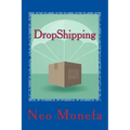 DropShipping: The Ultimate Dropshipping Guide