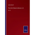 The Life of Samuel Johnson, LL.D.: Vol. III