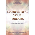 Manifesting Your Dreams: Inspiring Words of Encouragement, Strength, and Perseverance