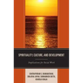 Spirituality, Culture, and Development: Implications for Social Work