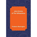 John Ermine of the Yellowstone