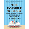 The Invisible Toolbox: The Power of Reading to Your Child from Birth to Adolescence (Parenting Book, Child Development)
