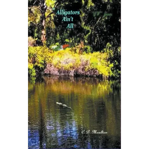 Alligators Ain't All