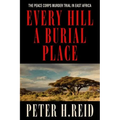Every Hill a Burial Place: The Peace Corps Murder Trial in East Africa