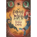 Embassy of the Dead: Destiny Calling