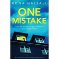One Mistake: A totally unputdownable gripping psychological thriller