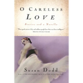 O Careless Love: Stories and a Novella