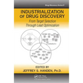 Industrialization of Drug Discovery: From Target Selection Through Lead Optimization