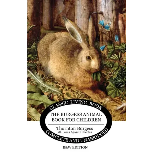 The Burgess Animal Book for Children (B&W edition)