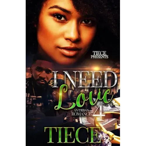 I Need Love 4: A Hood Romance