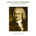Bach's Best Preludes for Solo Classical Guitar