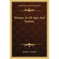 Woman, in All Ages and Nations