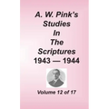 A. W. Pink's Studies in the Scriptures, Volume 12