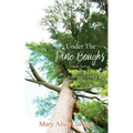 Under The Pine Boughs: (Short Stories of Homespun Living)