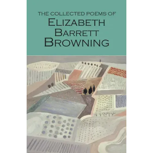 The Collected Poems of Elizabeth Barrett Browning
