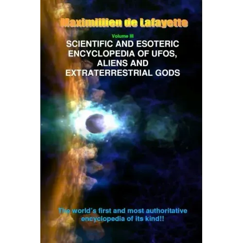 V3. Scientific and Esoteric Encyclopedia of UFOs, Aliens and Extraterrestrial Gods