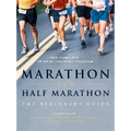 Marathon and Half-Marathon: The Beginner's Guide