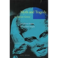 Myth and Tragedy in Ancient Greece