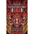 Tales of Feathers and Flames