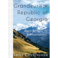 Grandeur in the Republic of Georgia: From Signagi to Stepantsminda