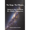 No Gap. No Chaos. Answers for Ex Nihilo Creation Naysayers.