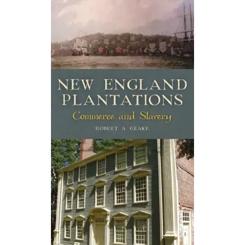 New England Plantations: Commerce and Slavery