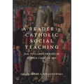 A Reader in Catholic Social Teaching: From Syllabus Errorum to Deus Caritas Est