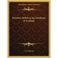 Primitive Beliefs in the Northeast of Scotland