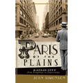 Paris of the Plains: Kansas City from Doughboys to Expressways